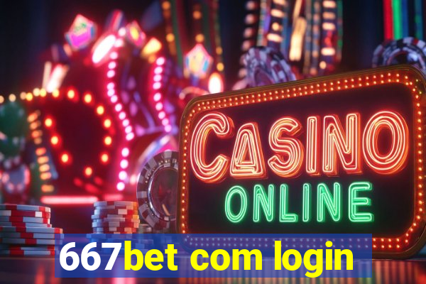 667bet com login